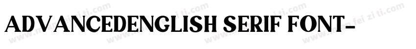 ADVANCEDENGLISH SERIF FONT字体转换